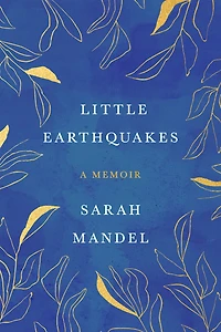 Little Earthquakes: A Memoir
