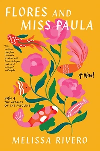 Flores and Miss Paula: A Novel