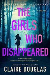 The Girls Who Disappeared: A Novel