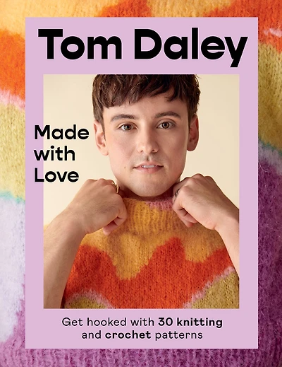 Made with Love: Get hooked 30 knitting and crochet patterns