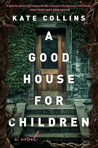 A Good House for Children: Novel