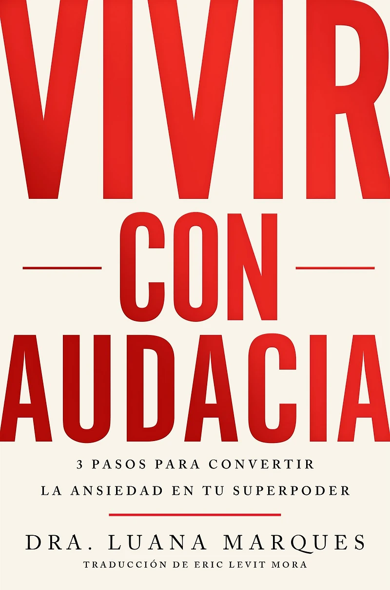 Bold Move Vivir con audacia: 3 pasos para convertir la ansiedad en tu superpoder