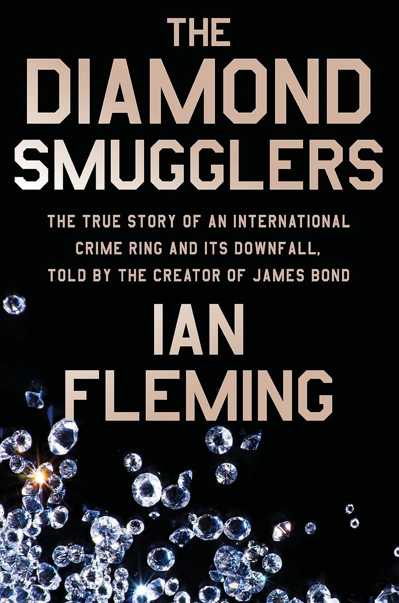 the Diamond Smugglers: True Story of an International Crime Ring and Its Downfall, Told by Creator James Bond