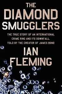 the Diamond Smugglers: True Story of an International Crime Ring and Its Downfall, Told by Creator James Bond