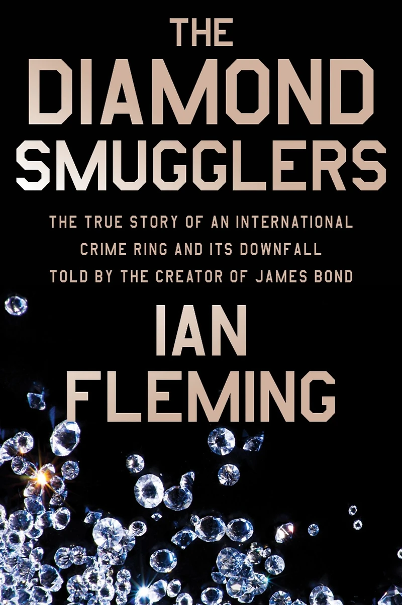 the Diamond Smugglers: True Story of an International Crime Ring and Its Downfall, Told by Creator James Bond