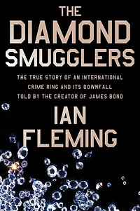 the Diamond Smugglers: True Story of an International Crime Ring and Its Downfall, Told by Creator James Bond