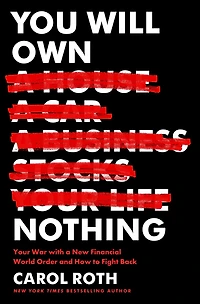 You Will Own Nothing: Your War with a New Financial World Order and How to Fight Back