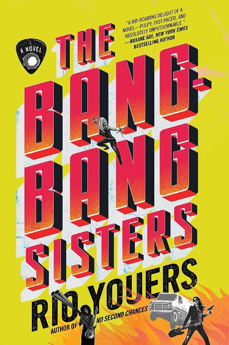The Bang-Bang Sisters: A Novel