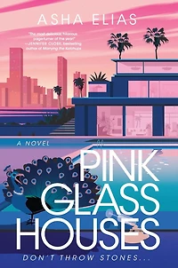 Pink Glass Houses: A Novel