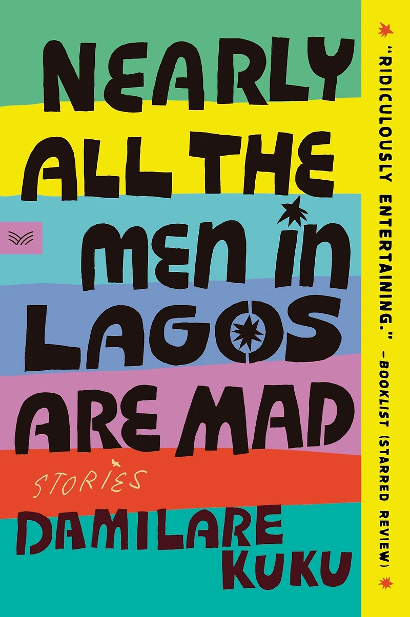 Nearly All the Men Lagos Are Mad: Stories