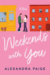 Weekends with You: A Novel