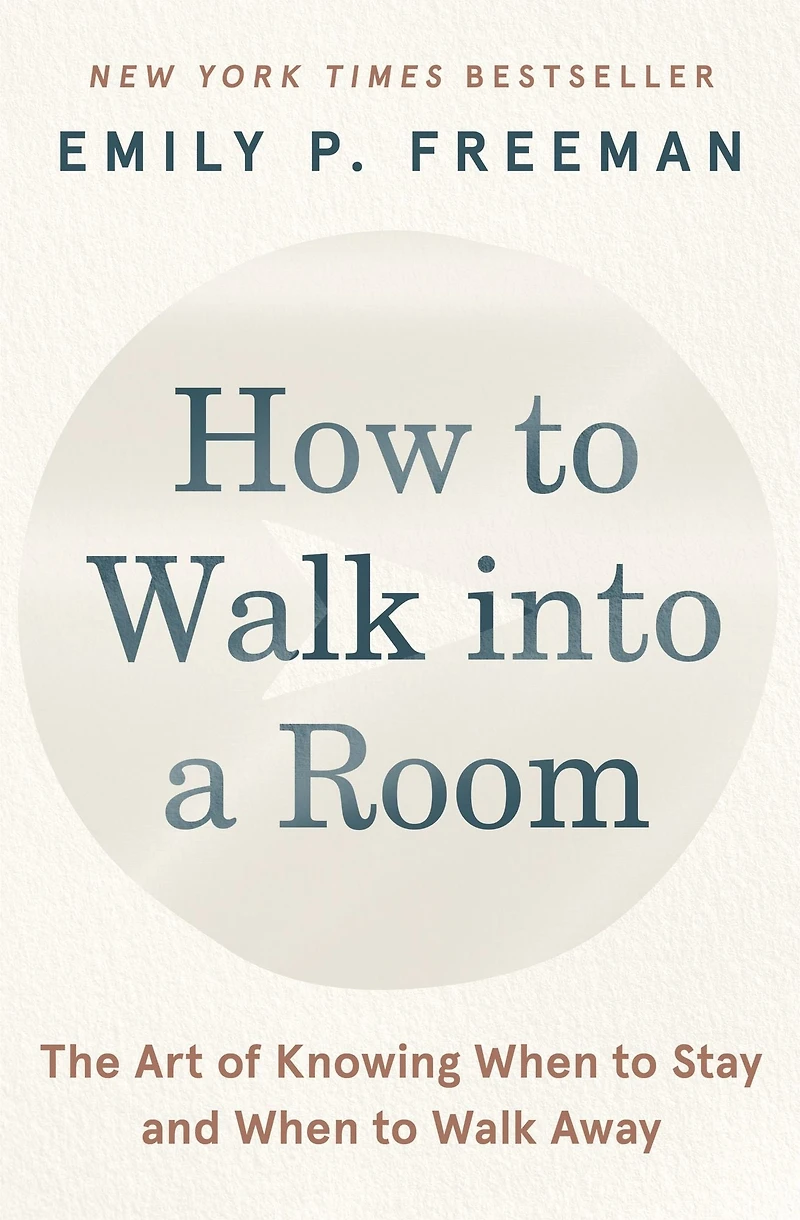 How to Walk into a Room: The Art of Knowing When Stay and Away