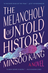 The Melancholy of Untold History: A Novel