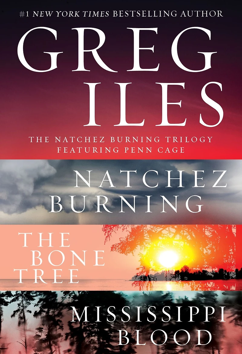 The Natchez Burning Trilogy: A Penn Cage Collection Featuring: Burning, Bone Tree, and Mississippi Blood