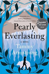 Pearly Everlasting: A Novel
