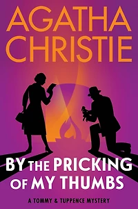 By The Pricking of My Thumbs: A Tommy and Tuppence Mystery: Official Authorized Edition