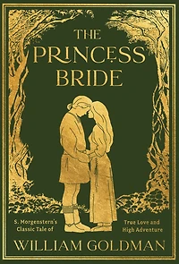 The Princess Bride: S. Morgenstern's Classic Tale of True Love and High Adventure (The "Good Parts" Version) (Abridged)