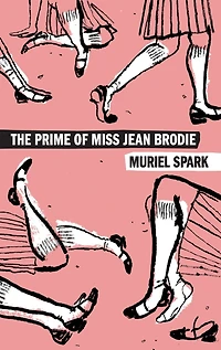The Prime of Miss Jean Brodie: A Novel