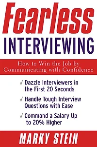 Fearless Interviewing:How to Win the Job by Communicating with Confidence: How Confidence