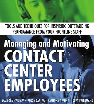 Managing and Motivating Contact Center Employees