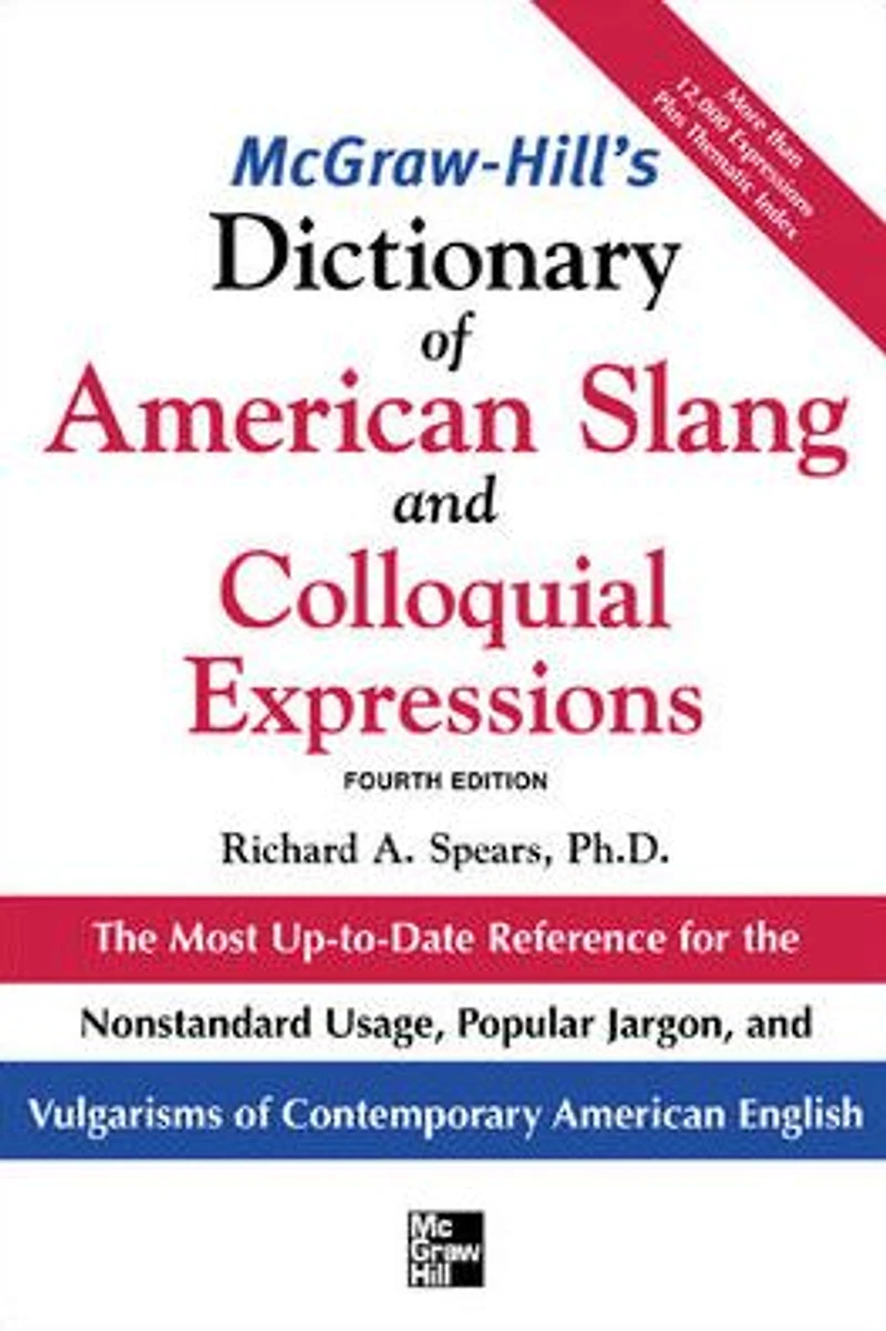 McGraw-Hill's Dictionary of American Slang 4E (PB): the Most Up-to-Date Reference for Nonstandard Usage, Popular Jargon, and Vulgarisms Contempos