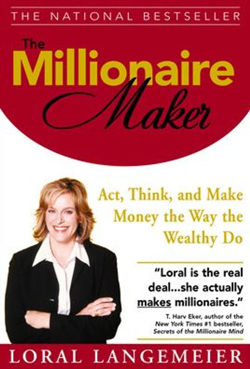 the Millionaire Maker: Act, Think, and Make Money Way Wealthy Do
