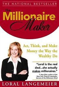 the Millionaire Maker: Act, Think, and Make Money Way Wealthy Do
