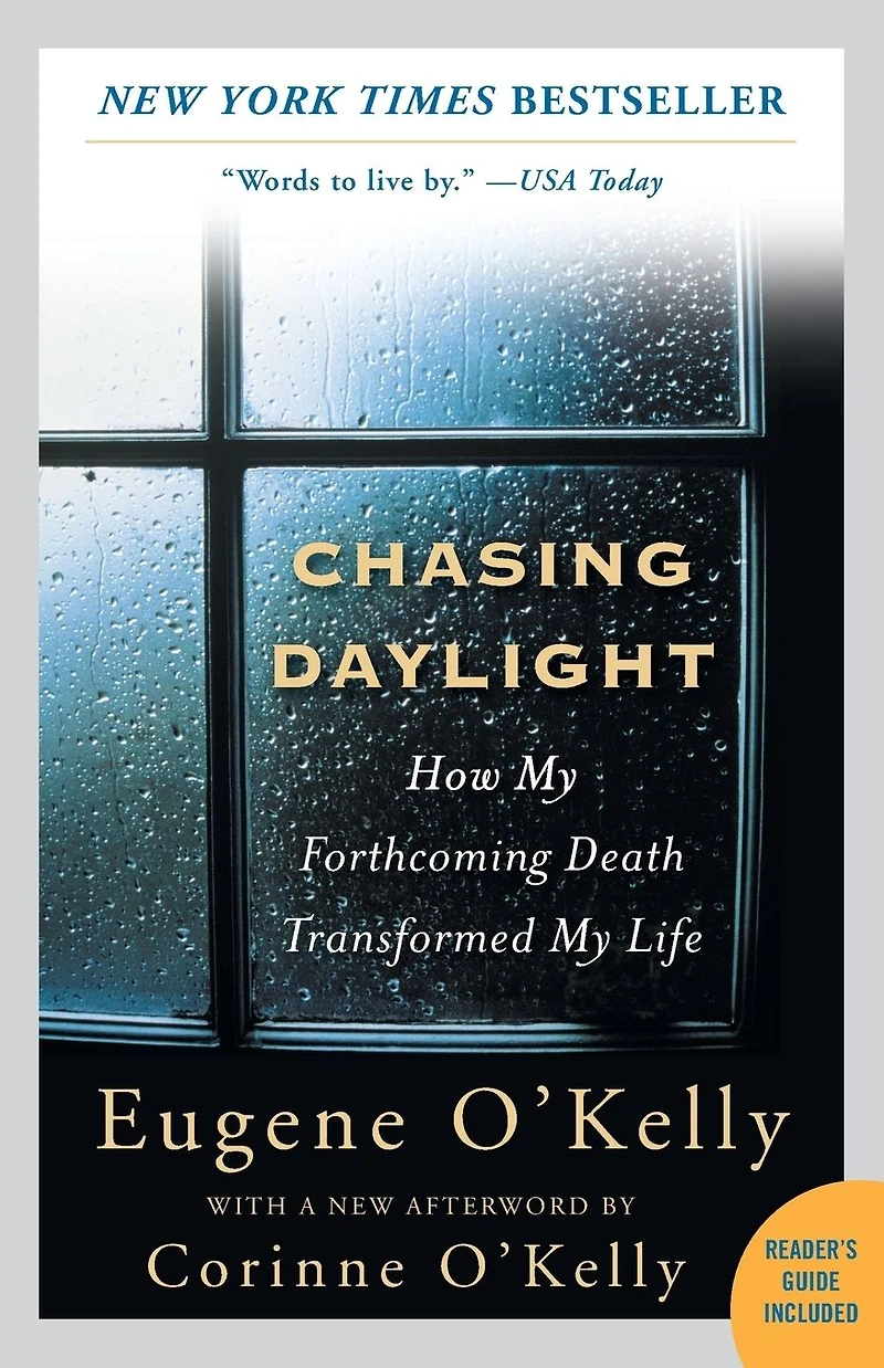 Chasing Daylight: How My Forthcoming Death Transformed Life