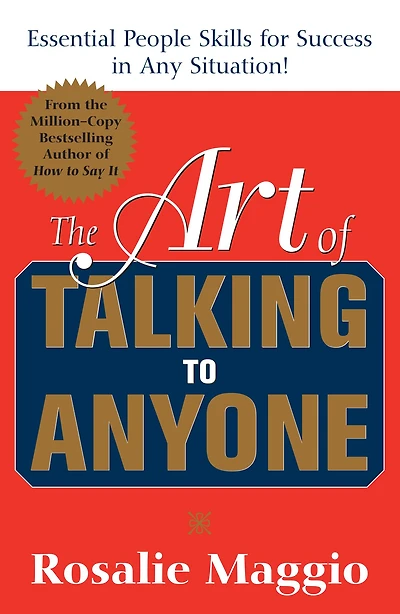 The Art of Talking to Anyone: Essential People Skills for Success Any Situation: Situation