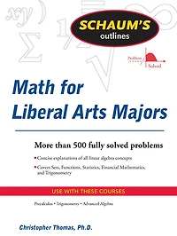 Schaum's Outline of Mathematics for Liberal Arts Majors