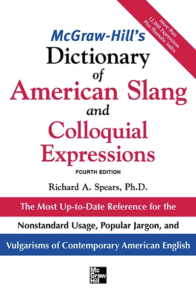 McGraw-Hill's Dictionary of American Slang 4E (PB): the Most Up-to-Date Reference for Nonstandard Usage, Popular Jargon, and Vulgarisms Contempos