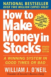 How to Make Money Stocks: A Winning System Good Times and Bad, Fourth Edition
