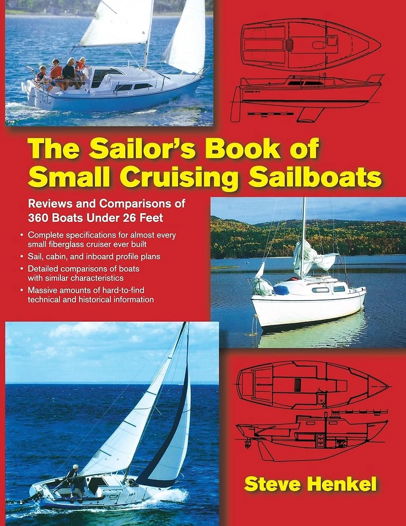 The Sailor's Book of Small Cruising Sailboats: Reviews and Comparisons 360 Boats Under 26 Feet