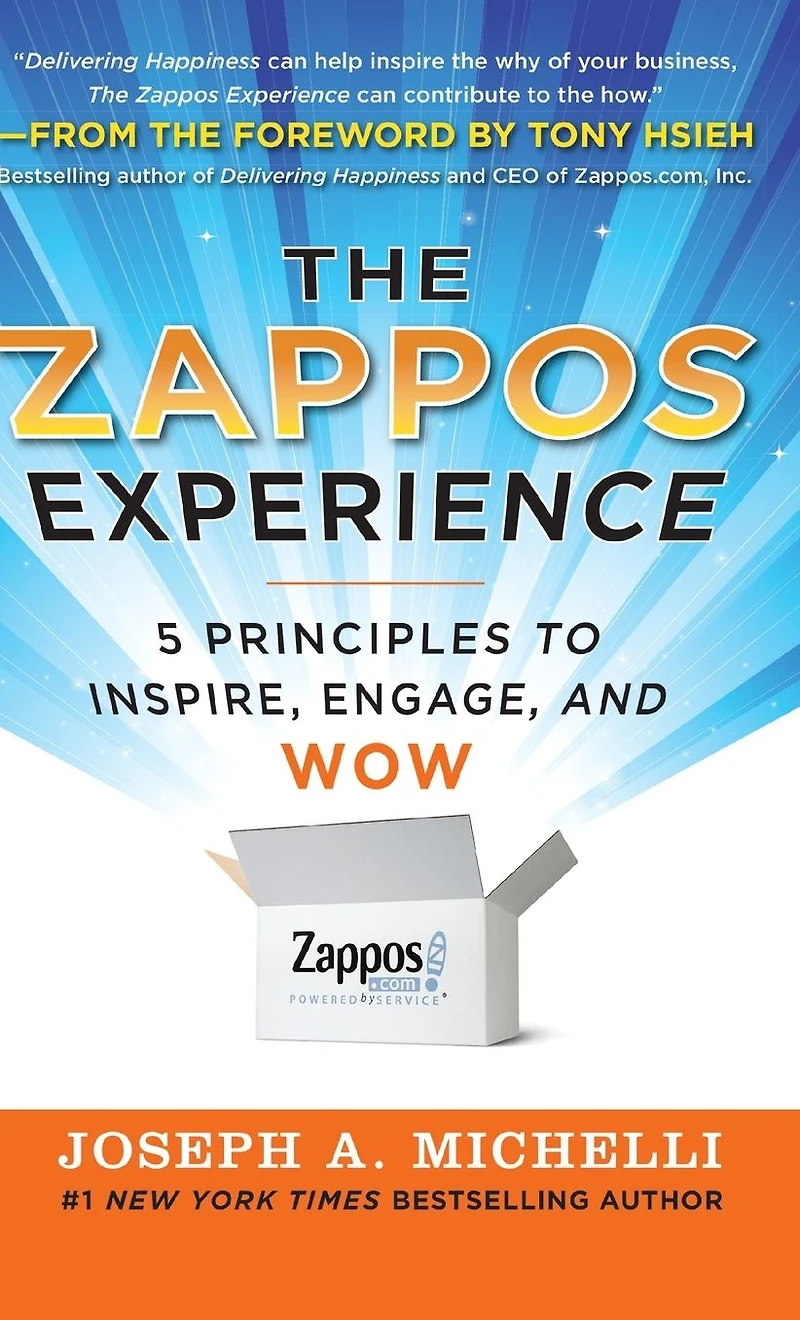 The Zappos Experience: 5 Principles to Inspire, Engage, and WOW