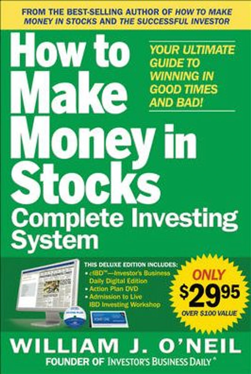 The How to Make Money Stocks Complete Investing System: Your Ultimate Guide Winning Good Times and Bad