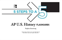 5 Steps to a AP U.S. History Flashcards