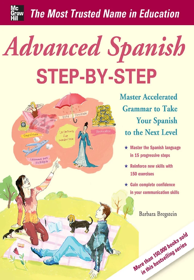 Advanced Spanish Step-by-Step: Master Accelerated Grammar to Take Your the Next Level