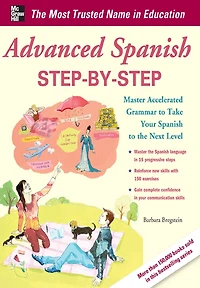 Advanced Spanish Step-by-Step: Master Accelerated Grammar to Take Your the Next Level