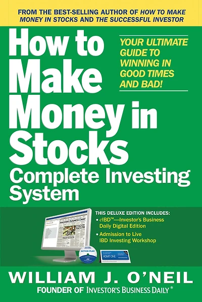 The How to Make Money Stocks Complete Investing System: Your Ultimate Guide Winning Good Times and Bad