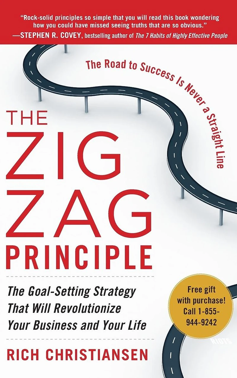 The Zigzag Principle: Goal Setting Strategy that will Revolutionize Your Business and Life