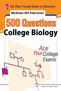 McGraw-Hill Education 500 College Biology Questions: Ace Your College Exams