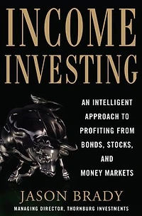 Income Investing with Bonds, Stocks and Money Markets