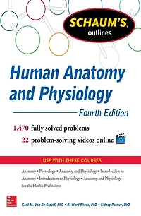 Schaum's Outline of Human Anatomy and Physiology: 1,440 Solved Problems + 20 Videos
