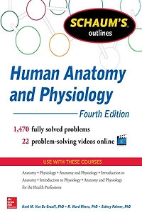 Schaum's Outline of Human Anatomy and Physiology: 1,440 Solved Problems + 20 Videos