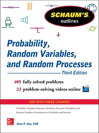 Schaum's Outline of Probability, Random Variables, and Random Processes, 3/E