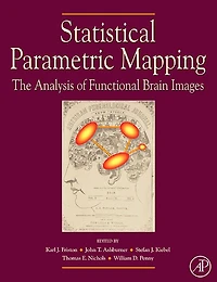Statistical Parametric Mapping: The Analysis of Functional Brain Images
