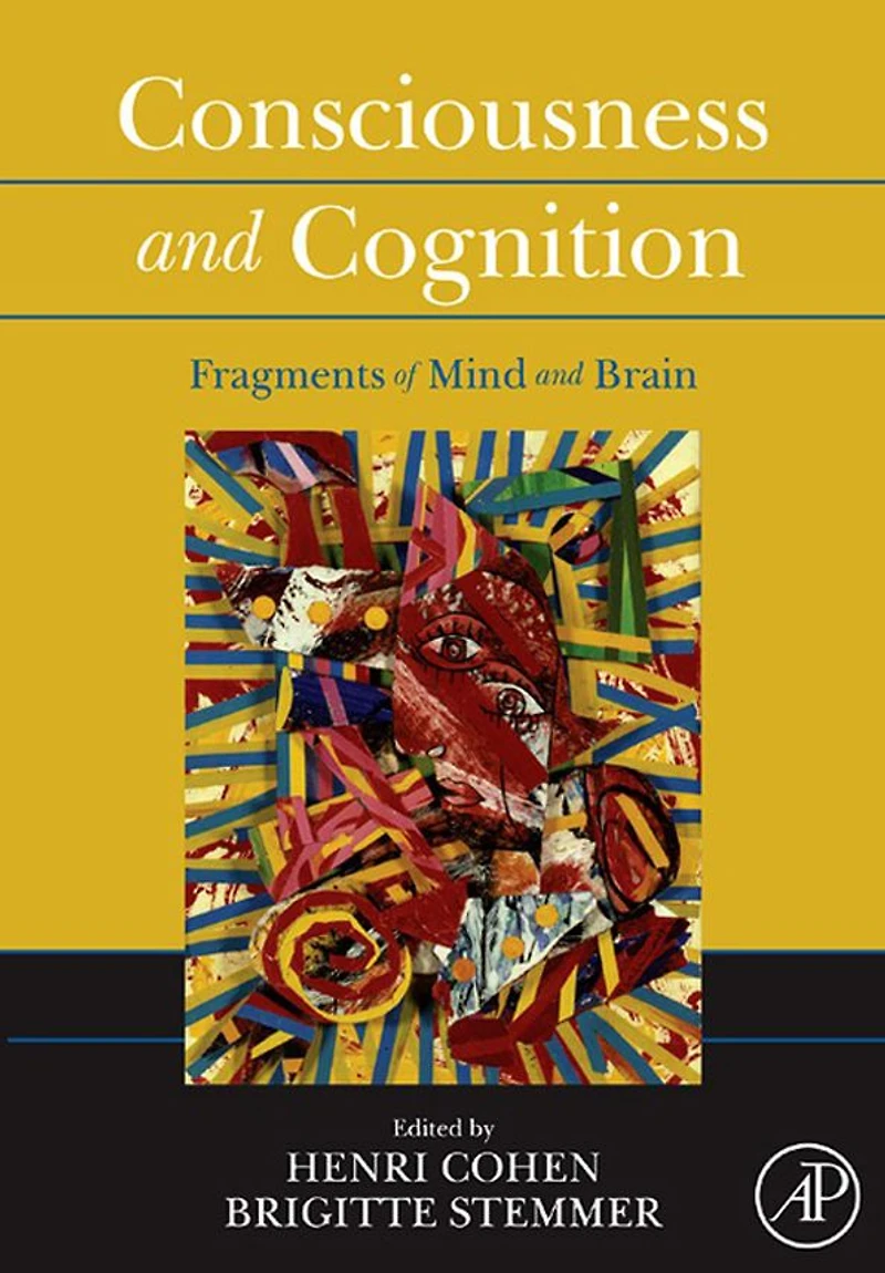 Consciousness and Cognition: Fragments of Mind and Brain