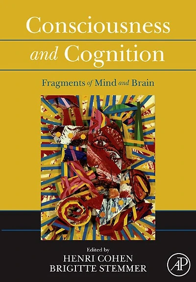 Consciousness and Cognition: Fragments of Mind and Brain