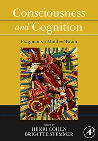 Consciousness and Cognition: Fragments of Mind and Brain