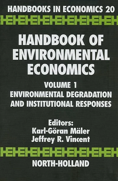 Handbook of Environmental Economics: Environmental Degradation and Institutional Responses